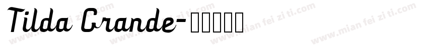 Tilda Grande字体转换